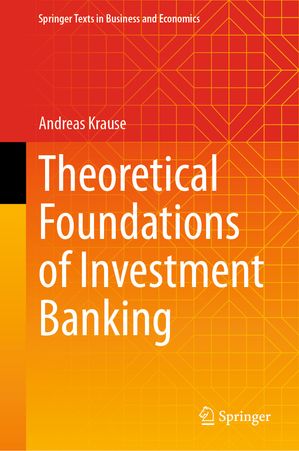 Theoretical Foundations of Investment BankingŻҽҡ[ Andreas Krause ]