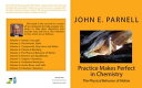 ＜p＞One of the best ways to succeed in Chemistry is to practice taking real test questions. This volume contains 445 problems on Physical Behavior of Matter divided into five chapters: Energy, Properties of Gases, Energy, Forces, and Change, Mixtures, and Solutions. Try the problems. With a little Practice, Practice, Practice, you’ll be Perfect, Perfect, Perfect. Good Luck!!＜/p＞画面が切り替わりますので、しばらくお待ち下さい。 ※ご購入は、楽天kobo商品ページからお願いします。※切り替わらない場合は、こちら をクリックして下さい。 ※このページからは注文できません。