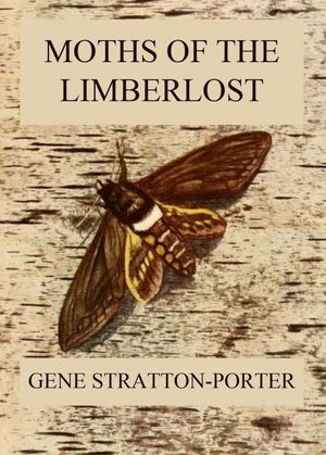 Moths of the Limberlost【電子書籍】[ Gene 