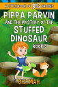 ŷKoboŻҽҥȥ㤨Pippa Parvin and the Mystery of the Stuffed Dinosaur A Little Book of BIG ChoicesŻҽҡ[ D.Z. Mah ]פβǤʤ111ߤˤʤޤ