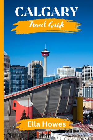 Calgary Travel Guide