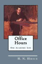 Office Hours: One Academic Life【電子書籍】 H. N. Hirsch