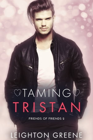 Taming Tristan