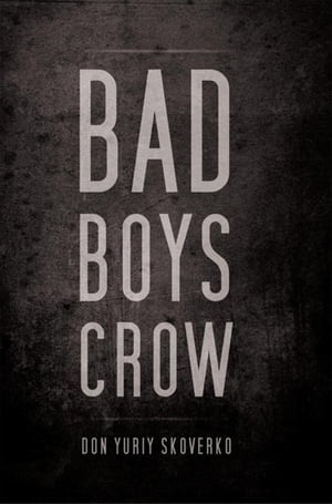 Bad Boys Crow