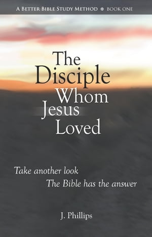 The Disciple Whom Jesus Loved