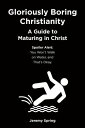 ŷKoboŻҽҥȥ㤨Gloriously Boring Christianity: A Guide to Maturing in Christ Spoiler Alert: You Won't Walk on Water, and That's Okay.Żҽҡ[ Jeremy Spring ]פβǤʤ1,134ߤˤʤޤ