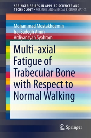 楽天楽天Kobo電子書籍ストアMulti-axial Fatigue of Trabecular Bone with Respect to Normal Walking【電子書籍】[ Mohammad Mostakhdemin ]