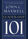 Leadership 101 What Every Leader Needs to Know