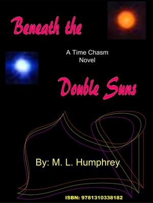 Beneath the Double Suns【電子書籍】 M. L. Humphrey