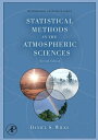 Statistical Methods in the Atmospheric Sciences【電子書籍】 Daniel S. Wilks