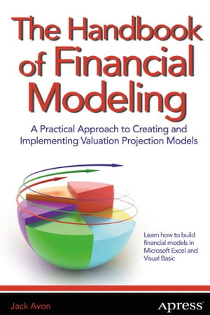 The Handbook of Financial Modeling A Practical A