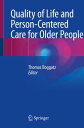 Quality of Life and Person-Centered Care for Older People【電子書籍】[ Thomas Boggatz ...