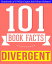 Divergent Trilogy - 101 Amazingly True Facts You Didn't Know