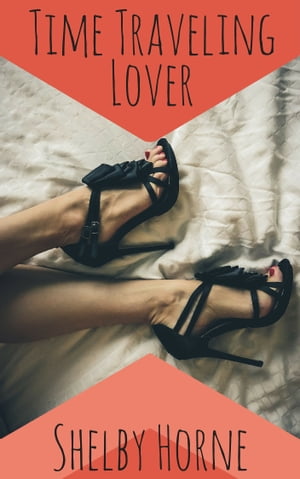 ŷKoboŻҽҥȥ㤨Time Traveling LoverŻҽҡ[ Shelby Horne ]פβǤʤ105ߤˤʤޤ
