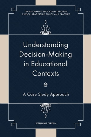 Understanding Decision-Making in Educational Contexts