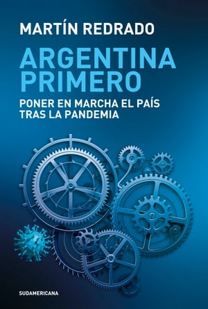 Argentina primero Poner en marcha el pa?s tras l