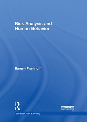 Risk Analysis and Human Behavior