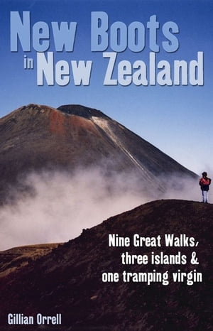 New Boots in New Zealand: Nine great walks, thre