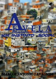 A Favela【電子書籍】[ Marcos Antonio Lavagnini ]