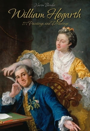 William Hogarth: 171 Paintings and Drawings