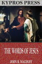 MACDUFF The Words of Jesus【電子書籍】[ John R. MacDuff ]