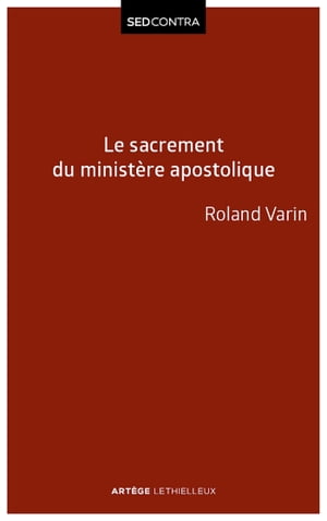 Le sacrement du ministère apostolique