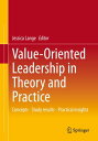 Value-Oriented Leadership in Theory and Practice Concepts - Study Results - Practical Insights【電子書籍】