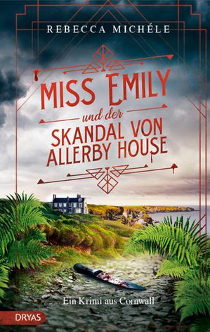 Miss Emily und der Skandal von Allerby House Ein Krimi aus CornwallŻҽҡ[ Rebecca Mich?le ]