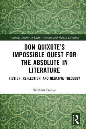 Don Quixote’s Impossible Quest for the Absolute in Literature