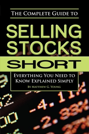 The Complete Guide to Selling Stocks Short Everything You Need to Know Explained Simply