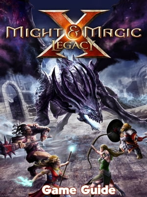 Might & Magic X Legacy Guide & Walkthrough