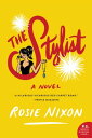 The Stylist A Novel【電子書籍】[ Rosie Nix