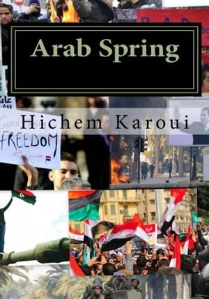 Arab Spring: The Making of the New Middle East