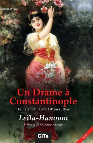 Un Drame ? ConstantinopleŻҽҡ[ Le?la Hanoum ]