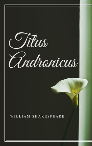 Titus Andronicus (Annotated)