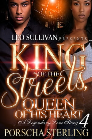 King of the Streets, Queen of His Heart 4【電子書籍】[ Porscha Sterling ]