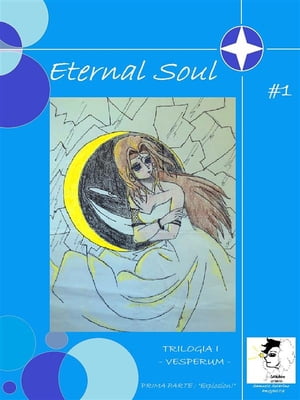 Eternal Soul - Trilogia I - Vesperum - Parte I