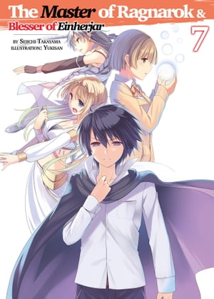 The Master of Ragnarok & Blesser of Einherjar: Volume 7