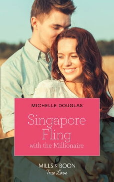 Singapore Fling With The Millionaire (Mills & Boon True Love)【電子書籍】[ Michelle Douglas ]
