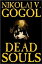 Dead SoulsŻҽҡ[ Nikolai Vasilievich Gogol ]