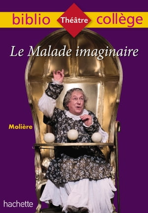 Bibliocollège - Le Malade imaginaire, Molière