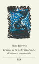 El final de la modernidad jud a Historia de un giro conservador【電子書籍】 Enzo Traverso