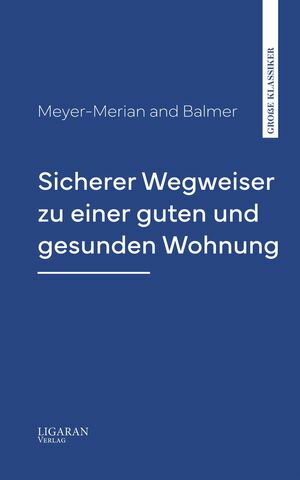 Sicherer Wegweiser zu einer guten und gesunden Wohnung【電子書籍】[ Meyer-Merian ]