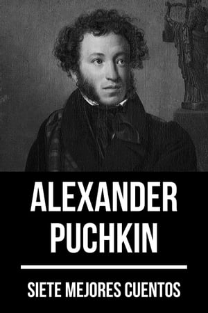 7 mejores cuentos de Alexander PuchkinŻҽҡ[ Alexander Puchkin ]