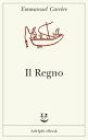 Il Regno【電子書籍】[ Emmanuel Carr?re ]