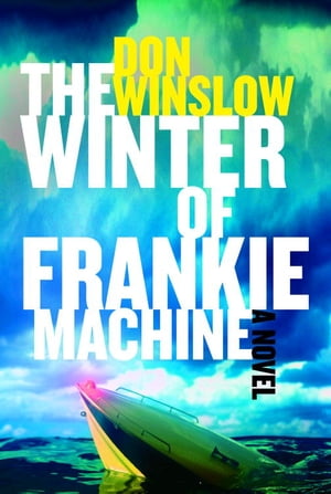 The Winter of Frankie MachineŻҽҡ[ Don Winslow ]