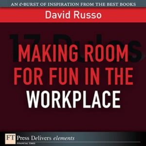 Making Room for Fun in the Workplace