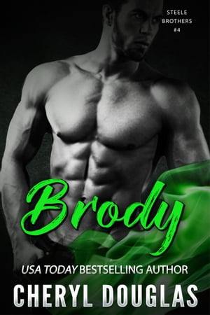 Brody (Steele Brothers #4)Żҽҡ[ Cheryl Douglas ]