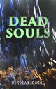 Dead Souls【電子書籍】 Nikolai Gogol