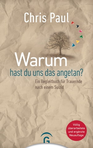 Warum hast du uns das angetan? Ein Begleitbuch f?r Trauernde nach einem Suizid【電子書籍】[ Chris Paul ]